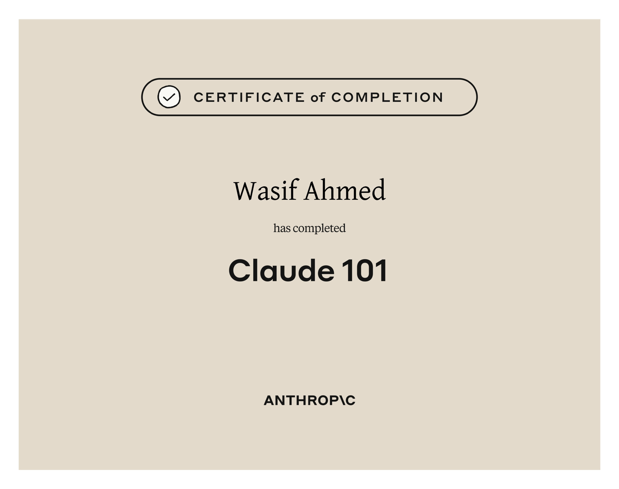 Anthropic Claude 101 certificate of completion awarded to Wasif Ahmed